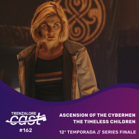 TrenzaloreCast #162 - Ascension of the Cybermen amp The Timeless Children