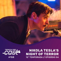 TrenzaloreCast #158: Nikola Teslas Night of Terror