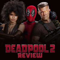 Am I STILL On The Air? Deadpool 2 SPOILER Review