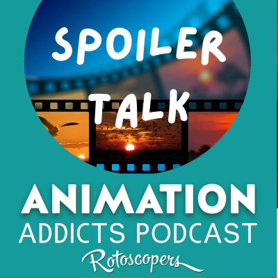 Animation Addicts Podcast - Animated Movie Reviews  Interviews For Disney, Dreamworks, Pixar  Everything In Between!
