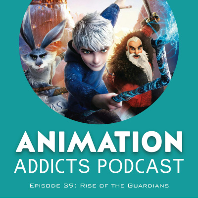 Animation Addicts Podcast - Animated Movie Reviews  Interviews For Disney, Dreamworks, Pixar  Everything In Between!