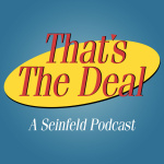 Thats The Deal: A Seinfeld Podcast