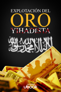 Explotación del oro yihadista