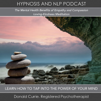 The Mental Health Benefits of Empathy and Compassion - Loving Kindness Meditation