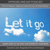 Episode 70 - The Art of Letting Go - Experiencing Freedom and Joy in the Present