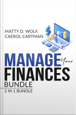 Manage Your Finances Bundle: 2 In 1 Bundle, Getting Out Of Debt, And Budgeting Plan
