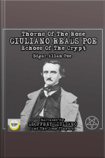 Thorns Of The Rose - Giuliano Reads Poe Echoes Of The Crypt