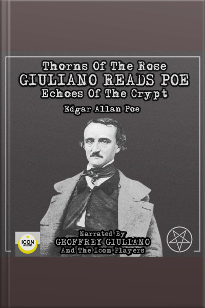 Thorns Of The Rose - Giuliano Reads Poe Echoes Of The Crypt