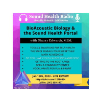 Sharry Edwards on BioAcoustic Biology  the Sound Health Portal