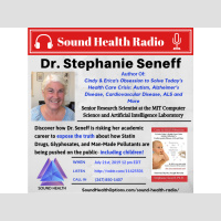 Dr. Stephanie Seneff - The Harmful Poisons Being Pushed On The Public