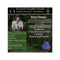 Brian Chaplin- Underground cannabis cultivator to medical cannabis brand creator