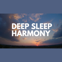 DEEP SLEEP HARMONY GUIDED SLEEP MEDITATION