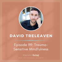 Ep 100: Trauma Sensitive Mindfulness with David Treleaven