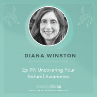 Ep 99: Uncovering Your Natural Awareness with Diana Winston