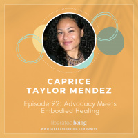 Ep 92: Advocacy Meets Embodied Healing