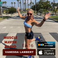 Finding Your Authentic Self Through Physical Movement – What We Can Learn From Competitive CrossFitter, Surf instructor, Firefighter, and Coach Vanessa Lambert — Muscle Maven Radio Episode #16