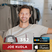 Creating Great Apparel for Functional Fitness Athletes w/ Joe Kudla  — Barbell Shrugged #352
