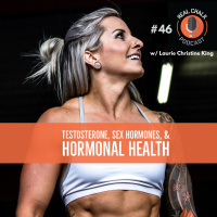 Testosterone, Sex Hormones  Hormonal Health w/ Laurie Christine King  — Real Chalk #46