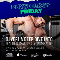 Physiology Friday: [Liver Health] Verified Assessment, Optimization + Protocol Design