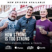 How Strong is Too Strong w/ Anders Varner, Doug Larson, and Coach Travis Mash - Barbell Shrugged #550