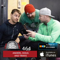 How to Build and Engine: Increasing Your Aerobic and Anaerobic Capacity w/ Anders Varner, Doug Larson and Travis Mash- Barbell Shrugged #464