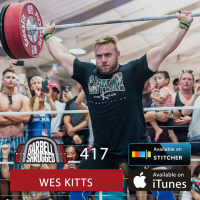 Wes Kitts Eating, Training, and Triple Days in Prep for the 2020 Olympics w/ Wes Kitts, Anders Varner, and Doug Larson and Jackie Perez - Barbell Shrugged — Barbell Shrugged #417