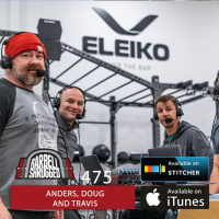 The Rights, Wrongs, and Essentials of Increase Your Squat and Deadlift w/ Anders Varner, Doug Larson, and Travis Mash - Barbell Shrugged - #475