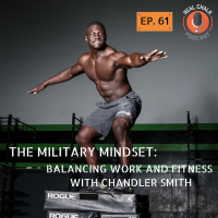 The Military Mindset: Balancing Work And Fitness W/ Chandler Smith — Real Chalk #61