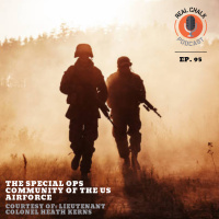 The Special Operations Community of The US Air Force w/ Lieutenant Colonel Heath Kerns — Real Chalk #95