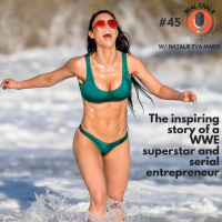 The Inspiring Story of a WWE Superstar and Serial Entrepreneur w/ Natalie Eva Marie  — Real Chalk #45