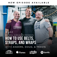 Belts, Wraps, and Straps: Essential for Strength or Waste of Money? w/ Anders Varner, Doug Larson, and Coach Travis Mash - Barbell Shrugged #544