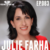 Feed Me Fuel Me — Intuitive Clairvoyance w/ Julie Farha  — 83