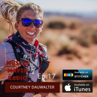 Stress Less, Win More. Lessons From One of The World’s Best Ultra-Endurance Runners, Courtney Dauwalter — Muscle Maven Radio Episode #17
