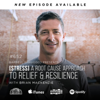 [Stress] A Root Cause Approach to Relief and Resilience w/ Brian Mackenzie, Anders Varner and Dan Garner Barbell Shrugged #652
