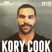 Losing A Father and Learning Forgive Doesn’t Mean Forget w/ Kory Cook  — Feed Me Fuel Me #112