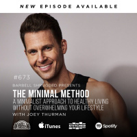 The Minimal Method: A Minimalist Approach to Healthy Living Without Overwhelming Your Lifestyle w/ Joey Thurman, Anders Varner, Doug Larson, Travis Mash and Dan Garner Barbell Shrugged #673