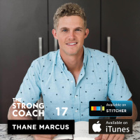 Learning To Learn, Discipline, And The 3 Step Process To Self Awareness With Thane Marcus — The Strong Coach #17