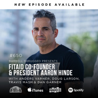 FITAID Co-Founder and President Aaron Hinde w/ Anders Varner, Doug Larson, Travis Mash and Dan Garner Barbell Shrugged #650