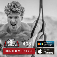 The Most Intersting Athlete at the CrossFit Games w/ Hunter Mcintyre — Barbell Shrugged #408