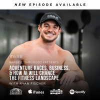 Adventure Races, Business, and How AI Will Change the Fitness Landscape w/ Ryan Fischer, Anders Varner, and Doug Larson #688