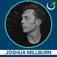 How to Love People  Use Things, Whether Or Not Youre A Hoarder, Minimalist Diets  Workouts  7 Essential Relationships with Joshua Millburn.
