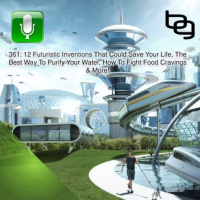 361: 12 Futuristic Inventions That Could Save Your Life, The Best Way To Purify Your Water, How To Fight Food Cravings  More!
