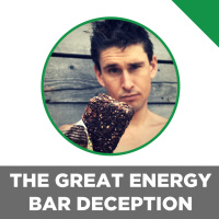The Great Energy Bar Deception: Ben Greenfield Gets Put In The Hotseat  Pulls Back The Curtains On The Packaged Foods Industry.