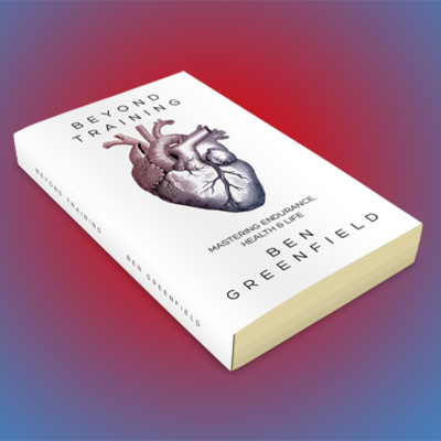 Ben Greenfield Fitness: Diet, Fat Loss And Performance