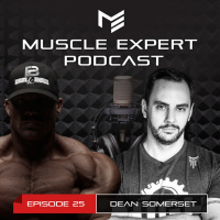 25 - Dean Somerset, How to upgrade your mobility training for great muscle gains and pain free training and more