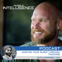161- Master Your Sleep Through Tracking with Harpreet Rai of Oura