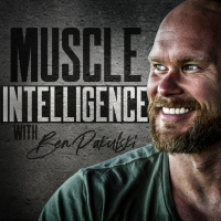 Muscle Intelligence Podcast Bens 44 Success Principles for an Optimized Body and Relentless Mind