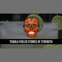 Tequila fueled stories of strength