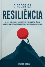 O Poder da Resiliência