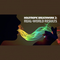 Holotropic Breathwork – Real-world Results